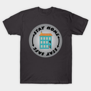 Stay Home Stay Safe T-Shirt